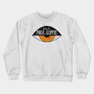 But first, COFFEE Crewneck Sweatshirt